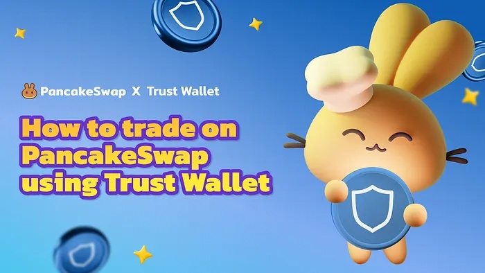 如何将Trust钱包连接到PancakeSwap
