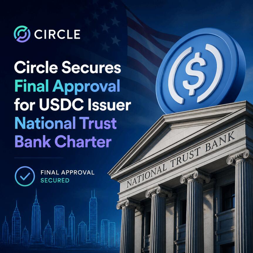 Circle receives final approval for USDC issuer National Trust Bank license