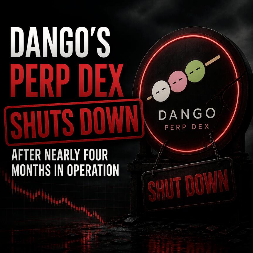 Dango的永续合约DEX运营近四个月后宣告关闭