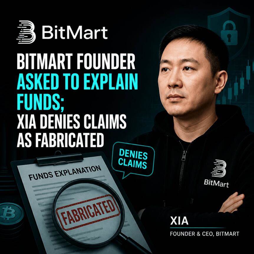 BitMart创始人被要求解释资金，夏某否认指控称系捏造