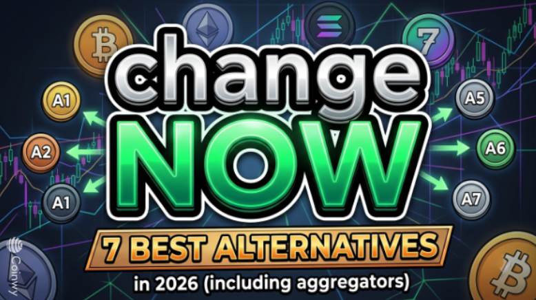 2026年7大最佳ChangeNOW替代方案（含聚合器）