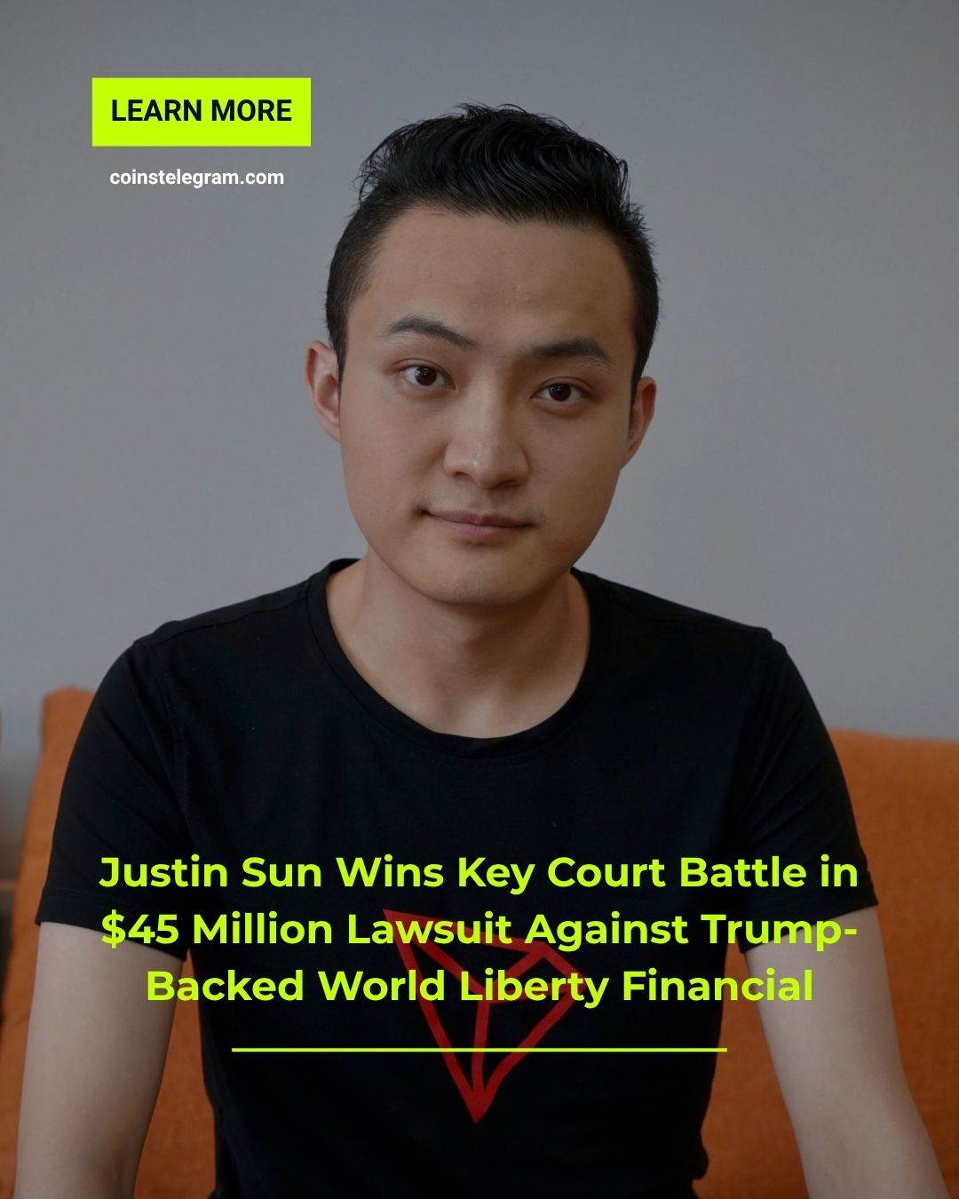 孙宇晨在针对特朗普旗下World Liberty Financial的4500万美元诉讼中赢得关键法庭胜利