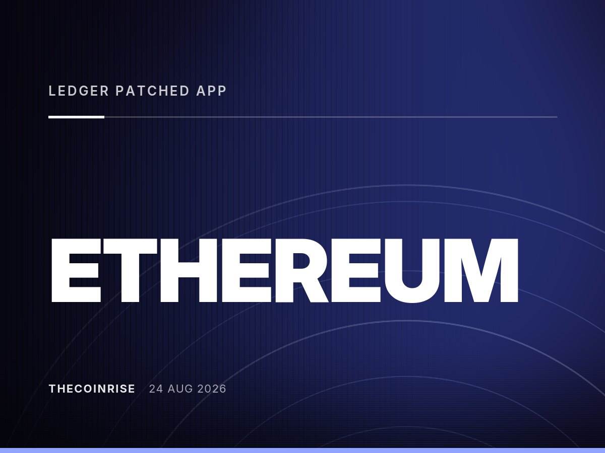 Ledger 称已在公开披露前修复以太坊应用签名漏洞