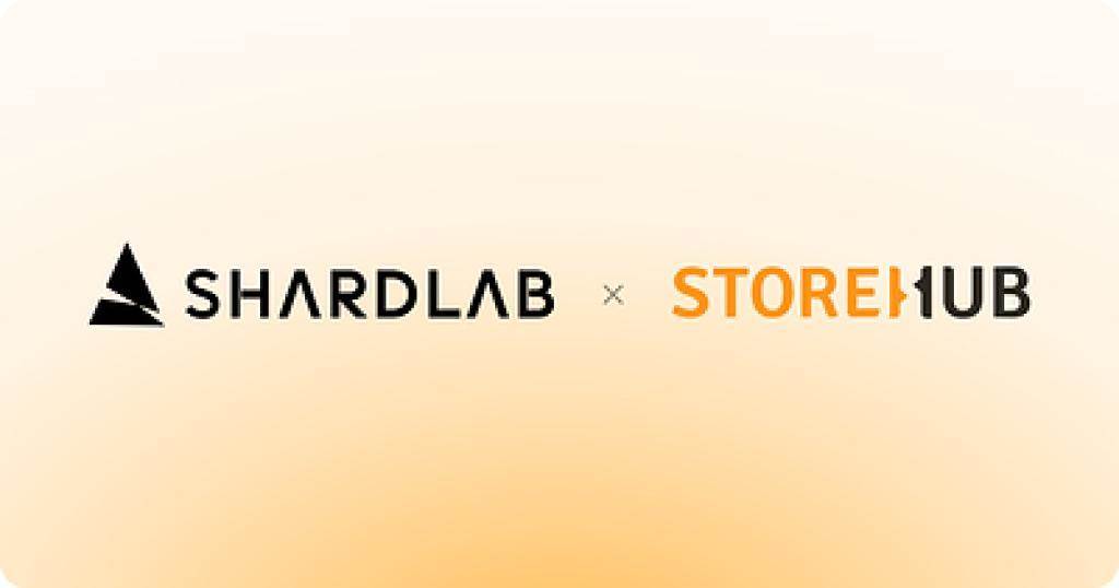 ShardLab投资StoreHub，成立合资公司探索东南亚新一代支付与奖励（8月24日）