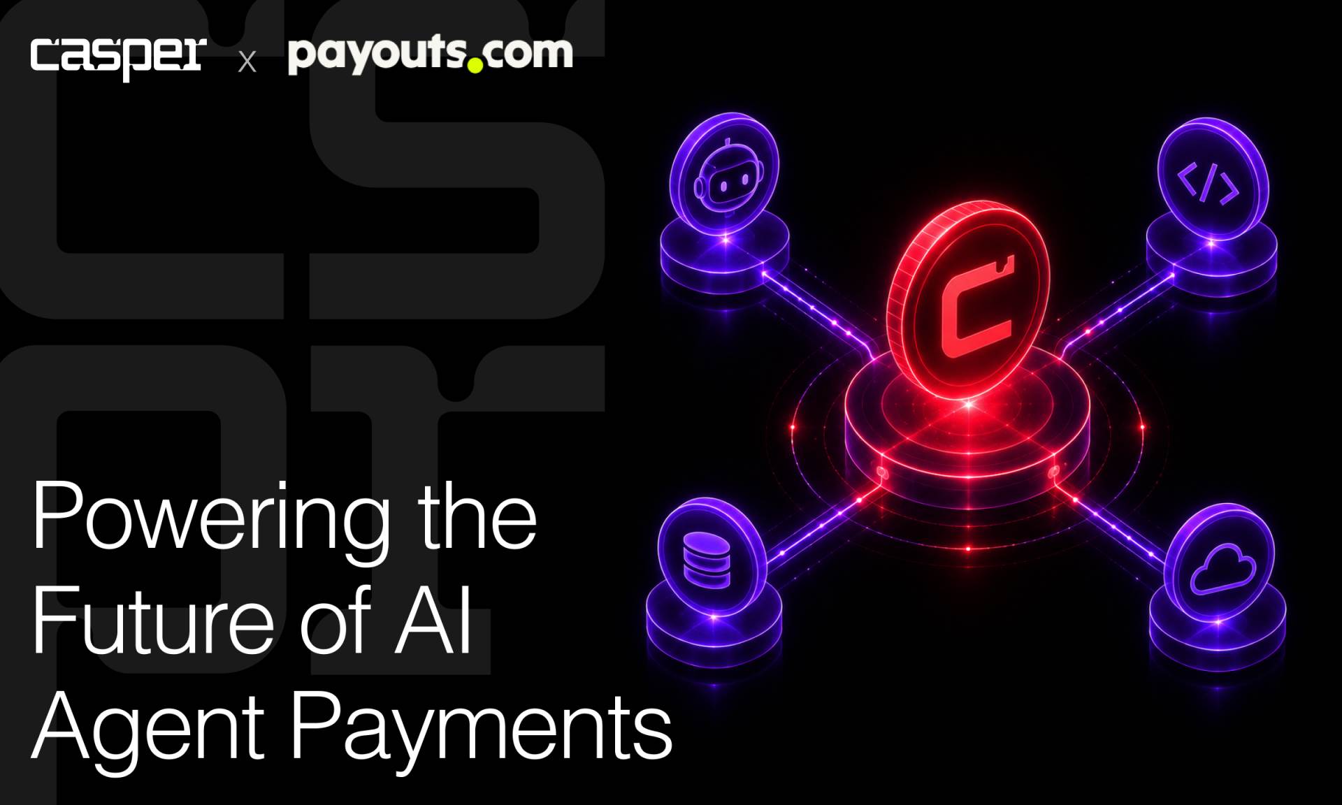 Payouts.com与Casper协会达成合作，共推AI代理支付（8月25日）