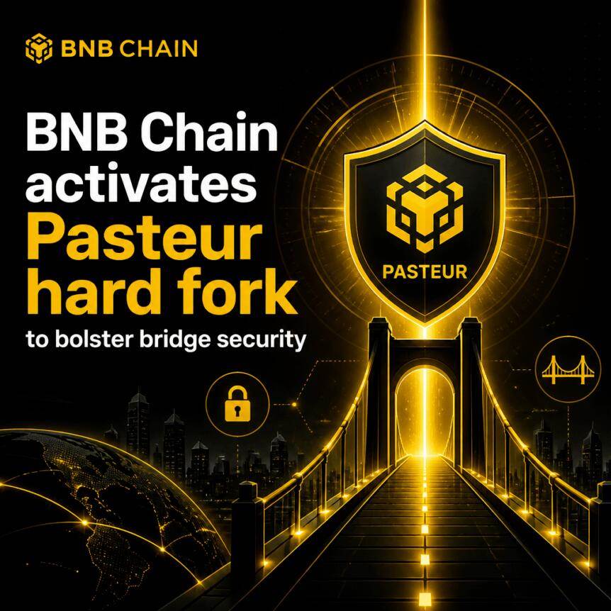 BNB Chain激活Pasteur硬分叉以加强桥接安全