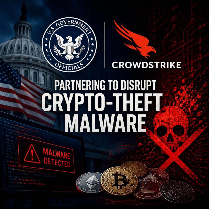 美国官员联手CrowdStrike打击加密货币盗窃恶意软件