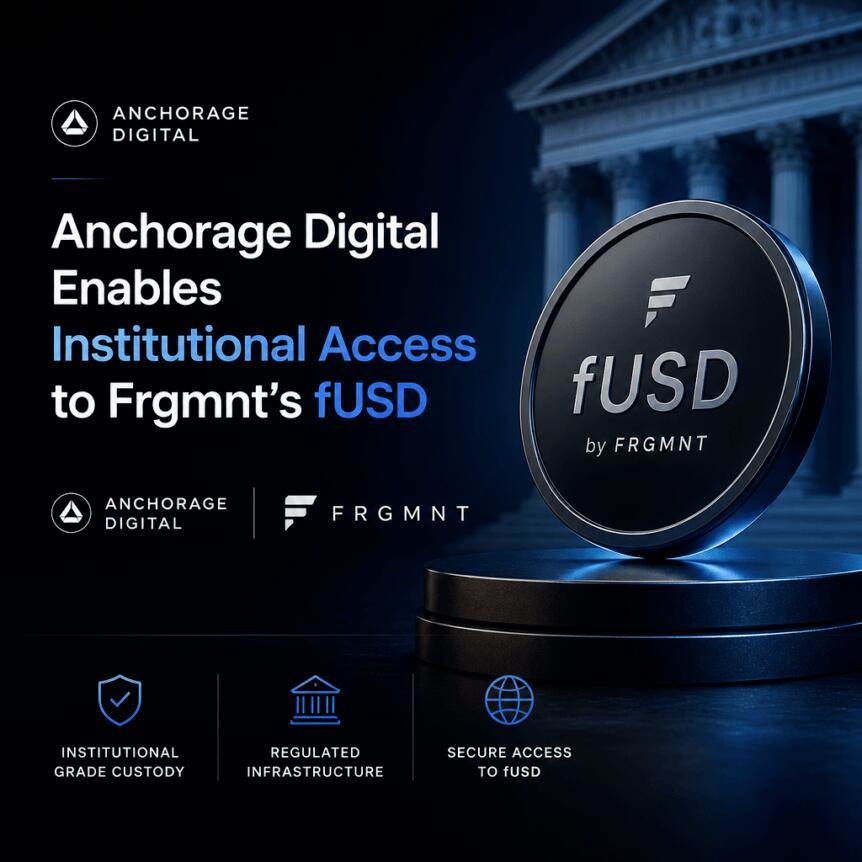 Anchorage Digital helps organizations access Frgmnt's fUSD