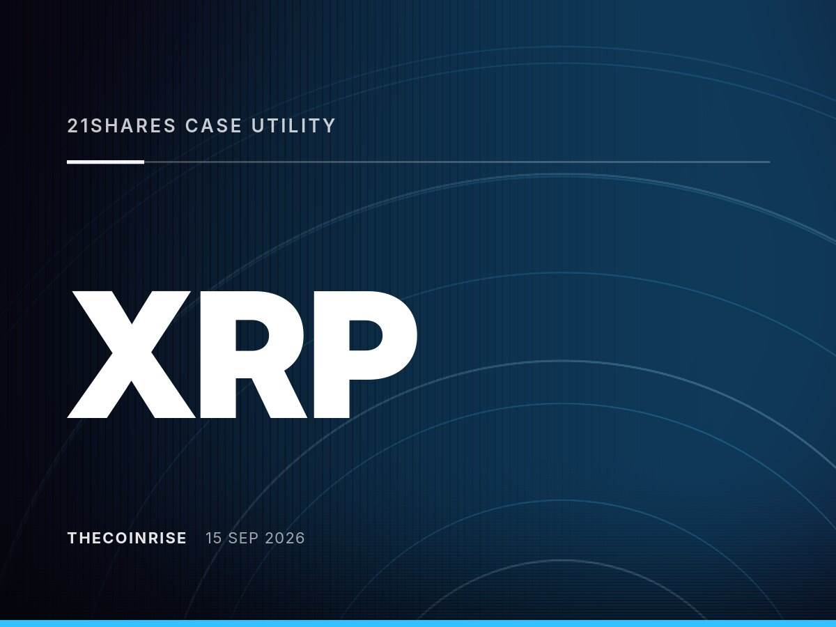 21Shares demonstrates the advantages of XRP in terms of practicality, ETF demand and fixed supply
