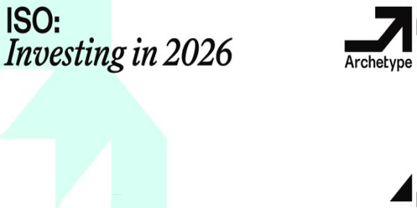 Looking towards 2026, the Archetype team is focused on identifying emerging trends, opportunities, a