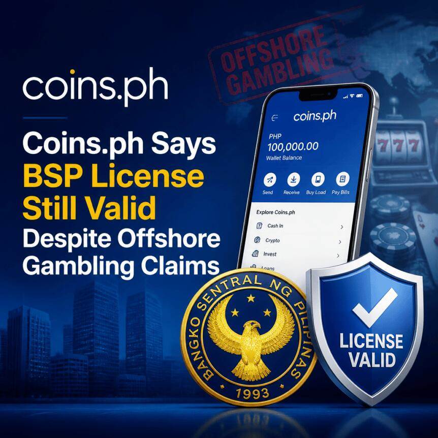 Coins.ph称尽管存在离岸赌博指控，BSP许可证仍然有效