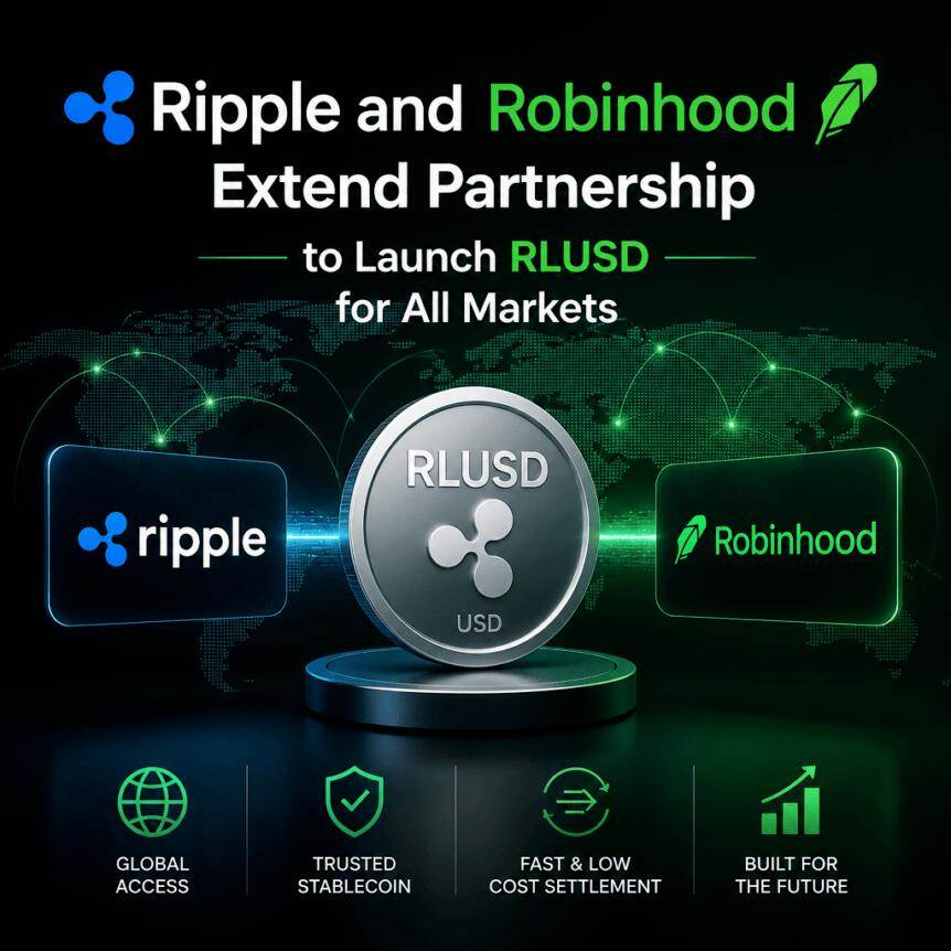 Ripple与Robinhood扩展合作，推出面向全市场的RLUSD