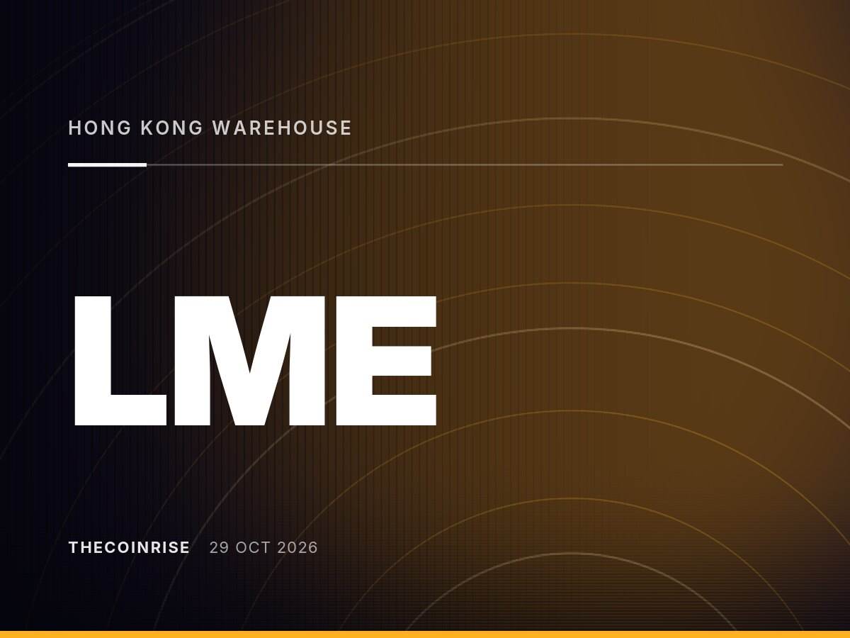 香港仓库金属或可代币化融资，伦敦金属交易所（LME）正在探索
