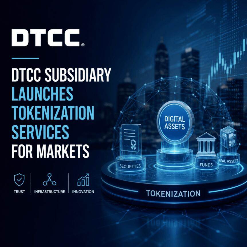 DTCC子公司推出市场代币化服务