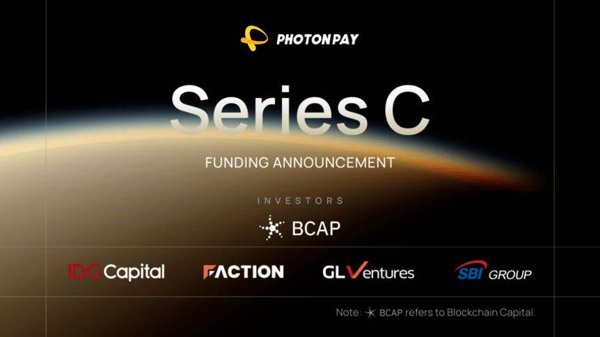 PhotonPay完成由Blockchain Capital领投的4000万美元C轮融资，以扩展其专注于稳定币的金融操作系统